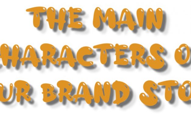 The Main Characters of Your Brand Story